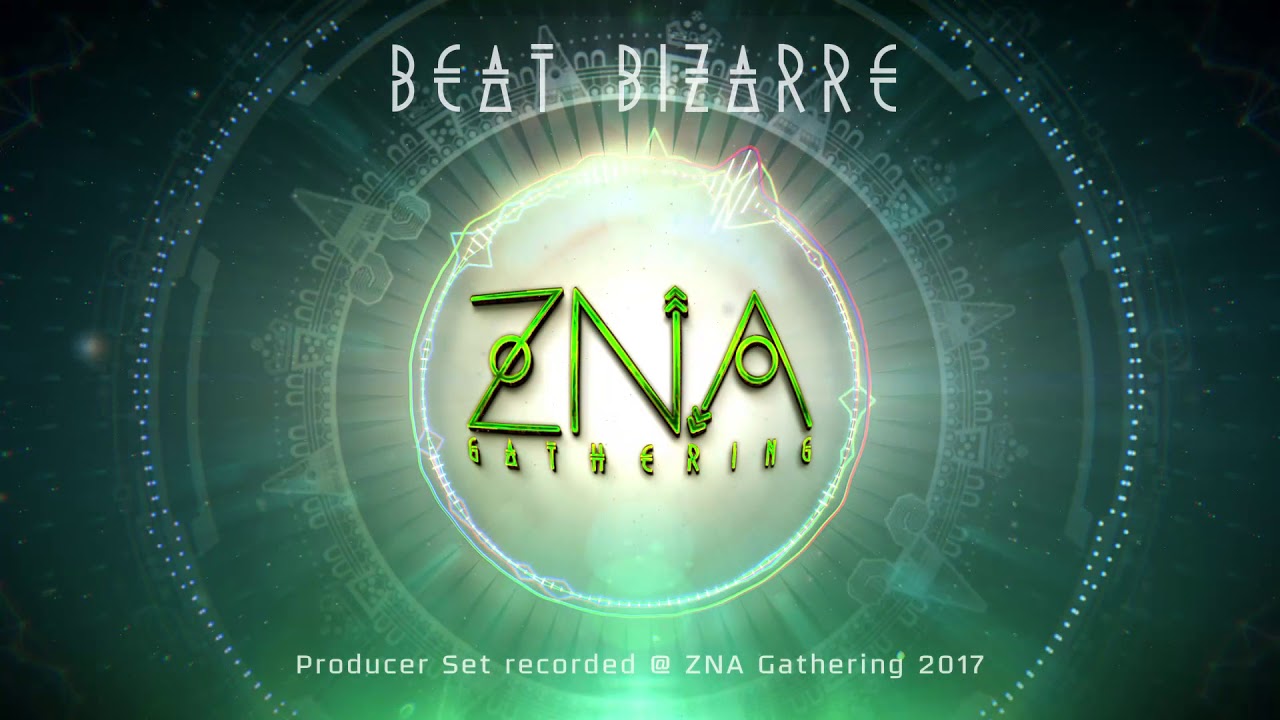 Beat Bizarre Producer Set at ZNA Gathering 2017