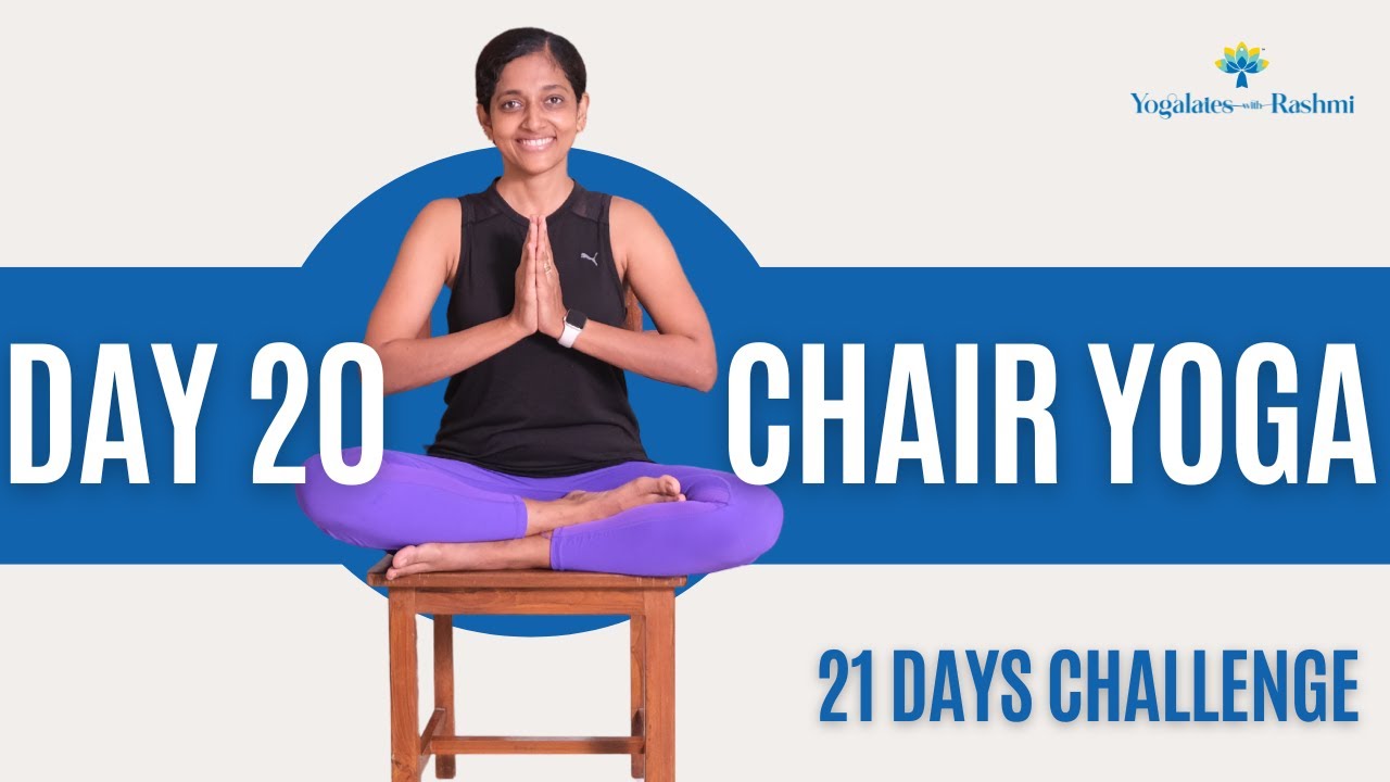 Day 20 | 21 Days Chair Yoga for Ear Problems | Yogalates with Rashmi