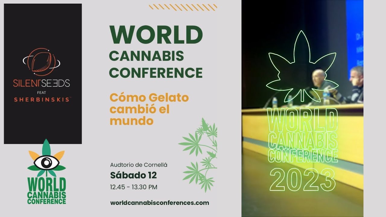 C&oacute;mo Gelato cambi&oacute; el mundo - Silent Seeds feat Sherbinskis World Cannabis Conference Spannabis 2023