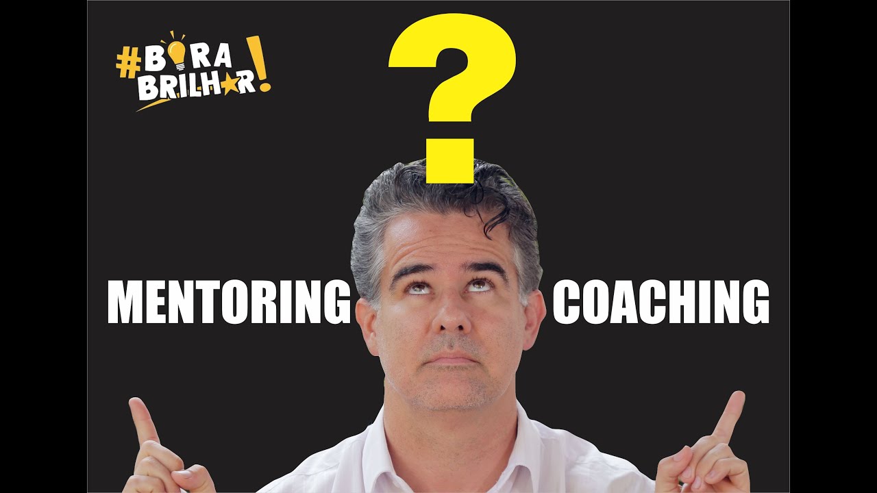 Coaching e Mentoring Diferen&ccedil;as !