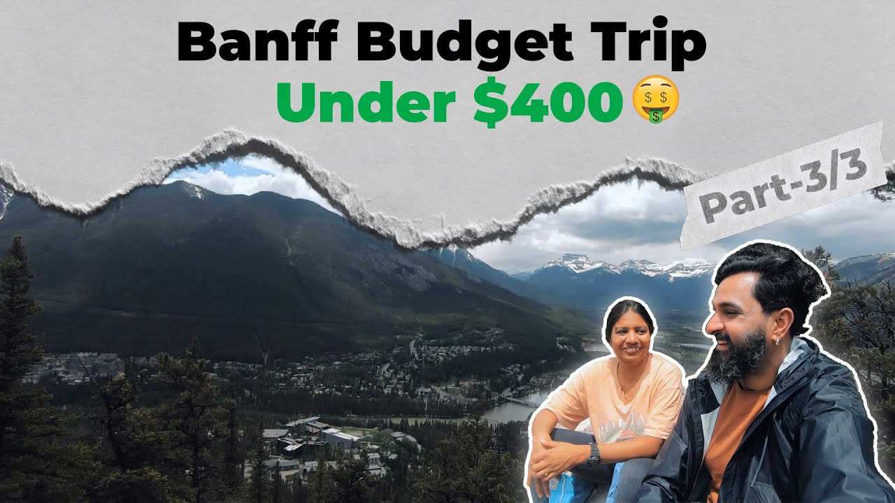 Banff Budget Trip Under $400 From Calgary Part-3 | 2 Nights 3 Days | Without Car | thebanjarayogi