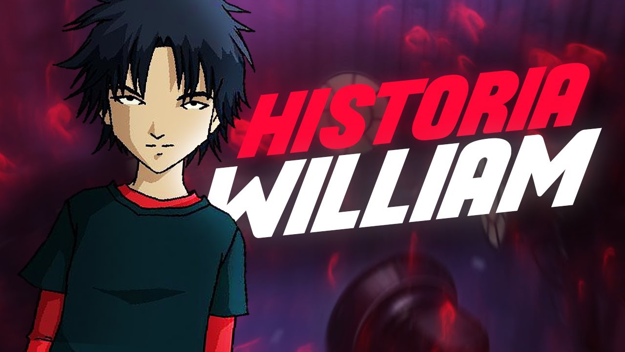 📛 la GRAN HISTORIA de WILLIAM! 📛