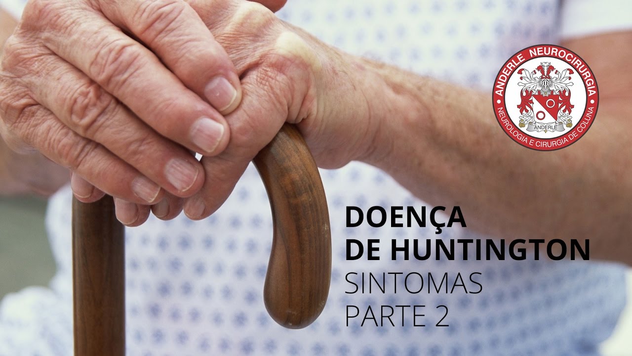 Doença de Huntington  SINTOMAS  - Parte 2  - Dr Diogo