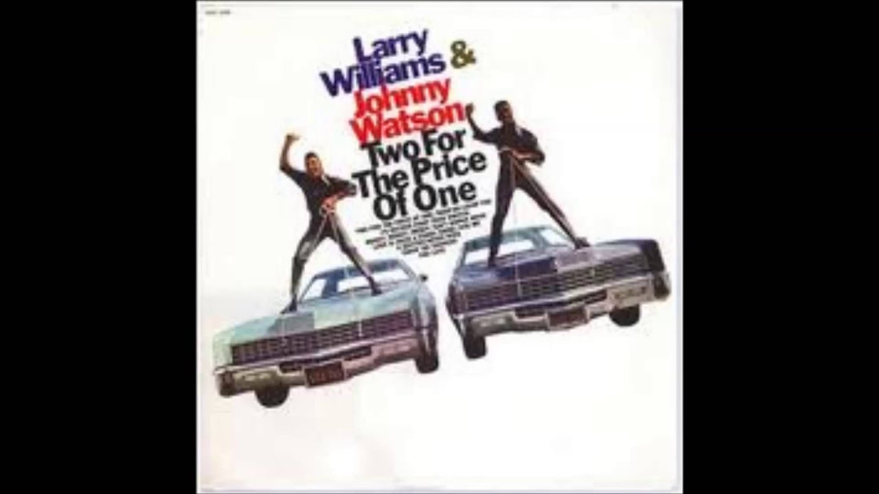 Larry Williams & Johnny Guitar Watson  -  Two for the price of one - 1967