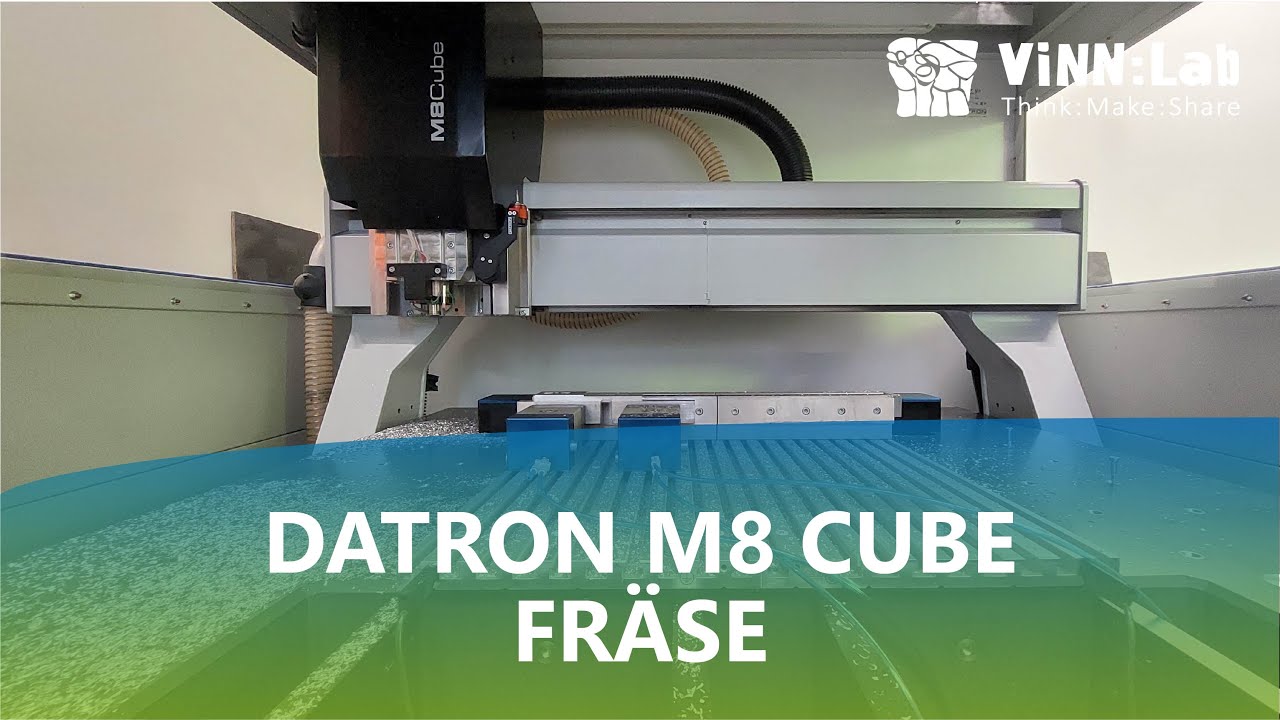 [ViNN:Lab] Vorstellung der Datron M8 CNC Fräse