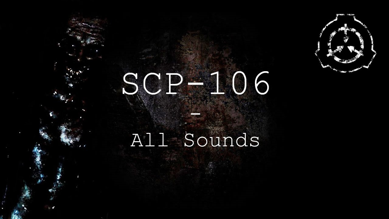 SCP-106 | All Sounds | SCP - Containment Breach (v1.3.11)