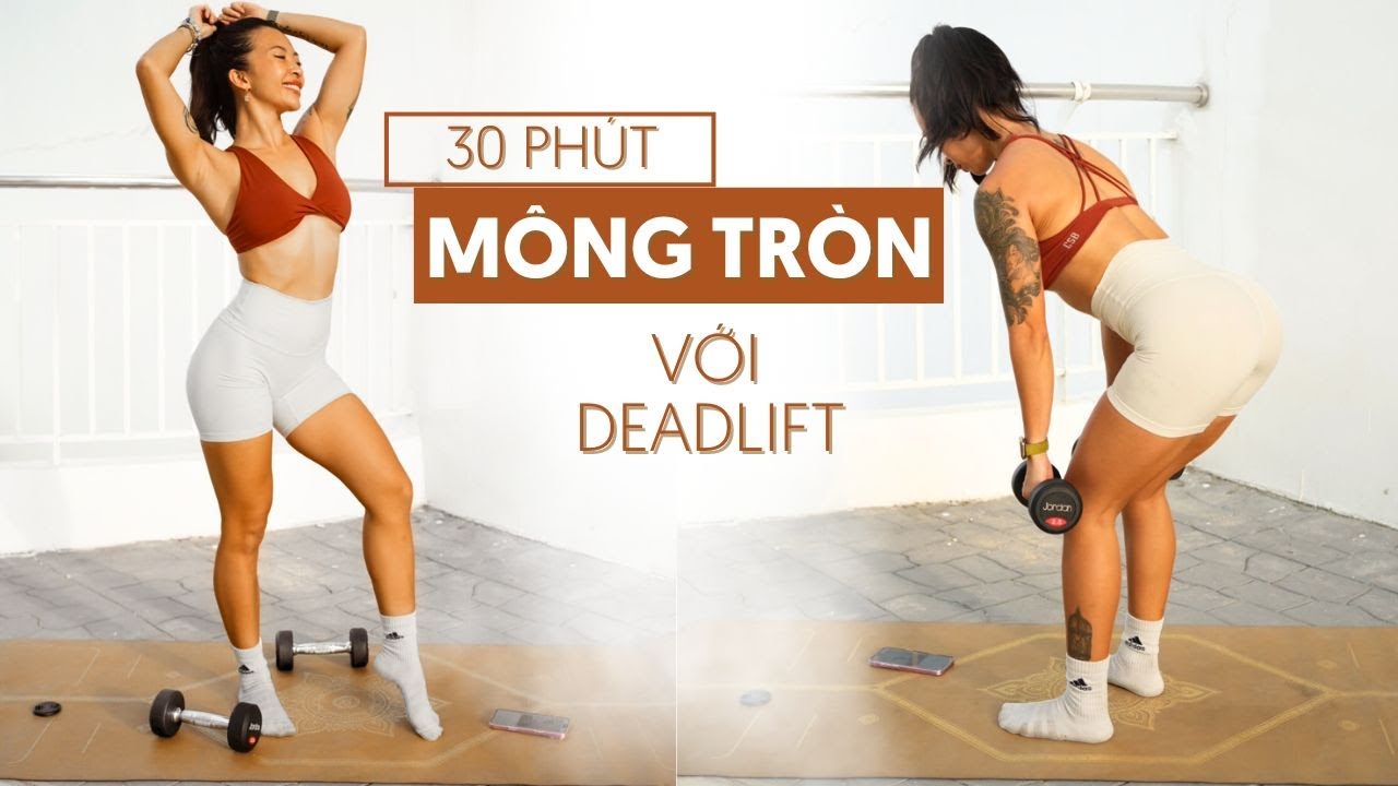 New Body Newbie - Tập 10: Bài Tập Deadlift 30 phút - Tập cơ mông lớn, đùi sau căng tròn | Beginner