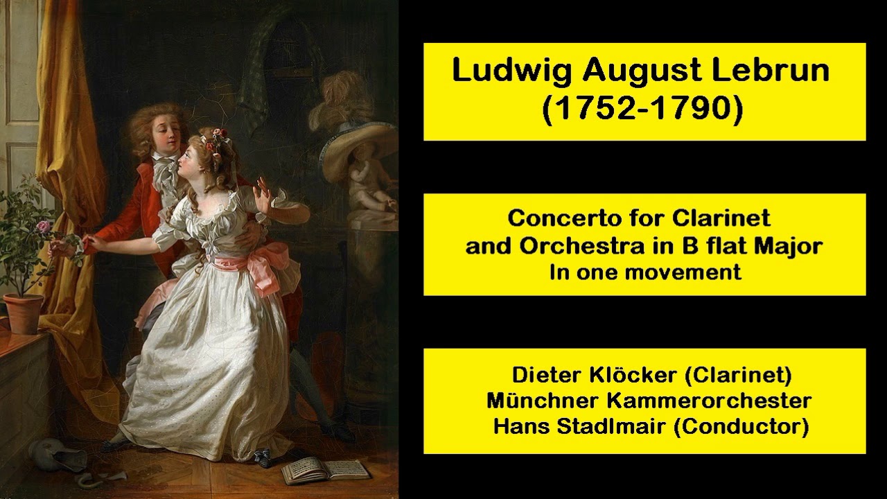 Ludwig August Lebrun (1752-1790) - Concerto for Clarinet and Orchestra in B flat Major