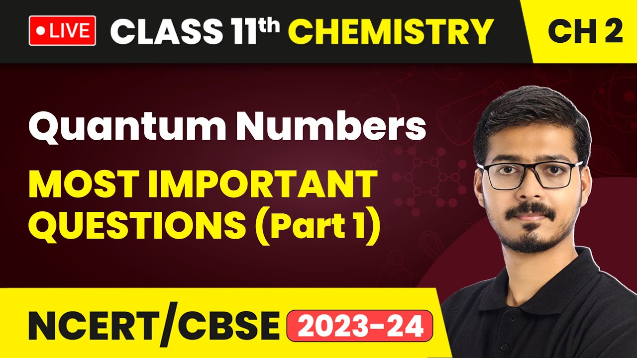 Quantum Numbers - Most Important Questions (Part 1) | Class 11 Chemistry Chapter 2 (LIVE)