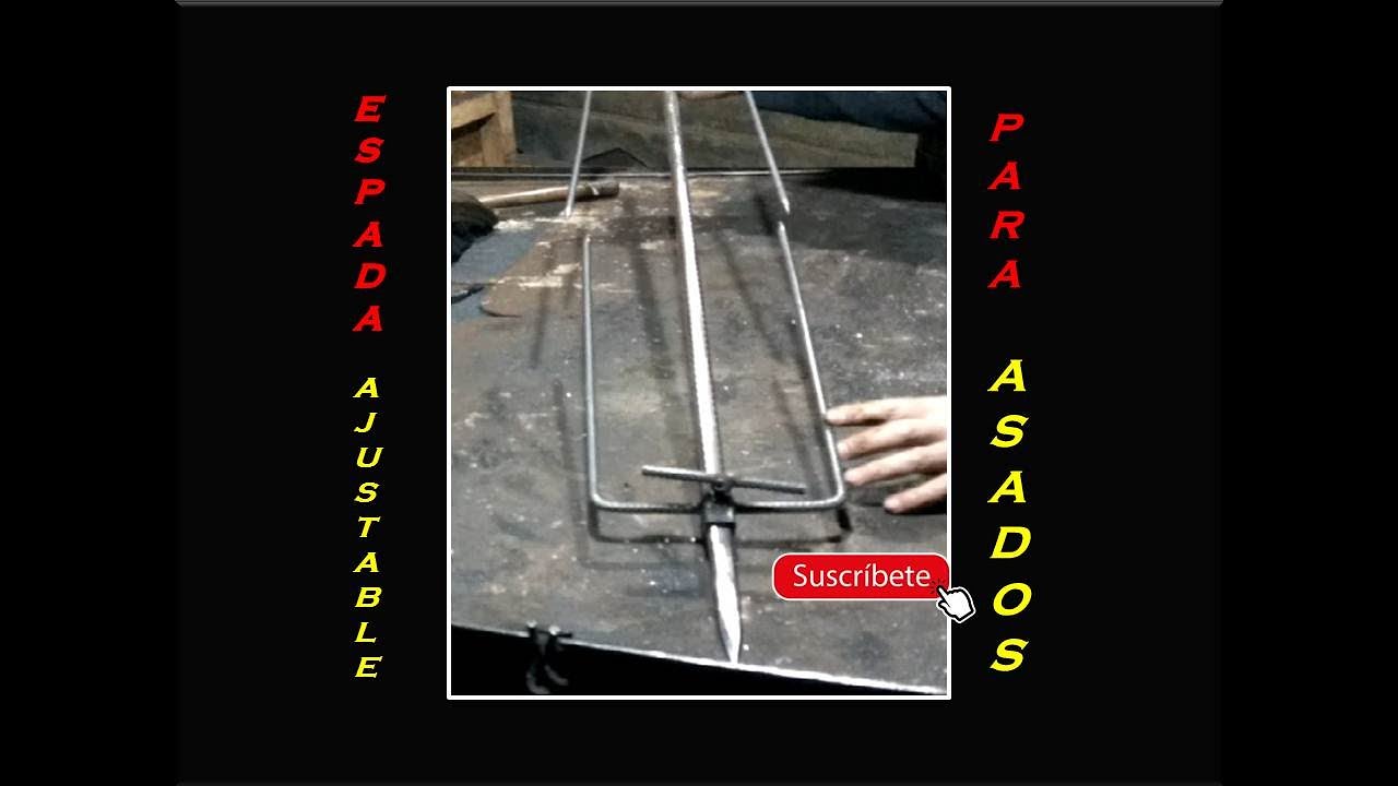 COMO HACER ASADOR ESPADA AJUSTABLE
