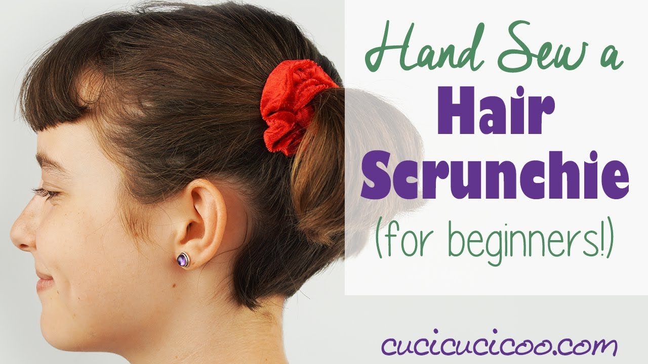 How to hand sew a hair scrunchie