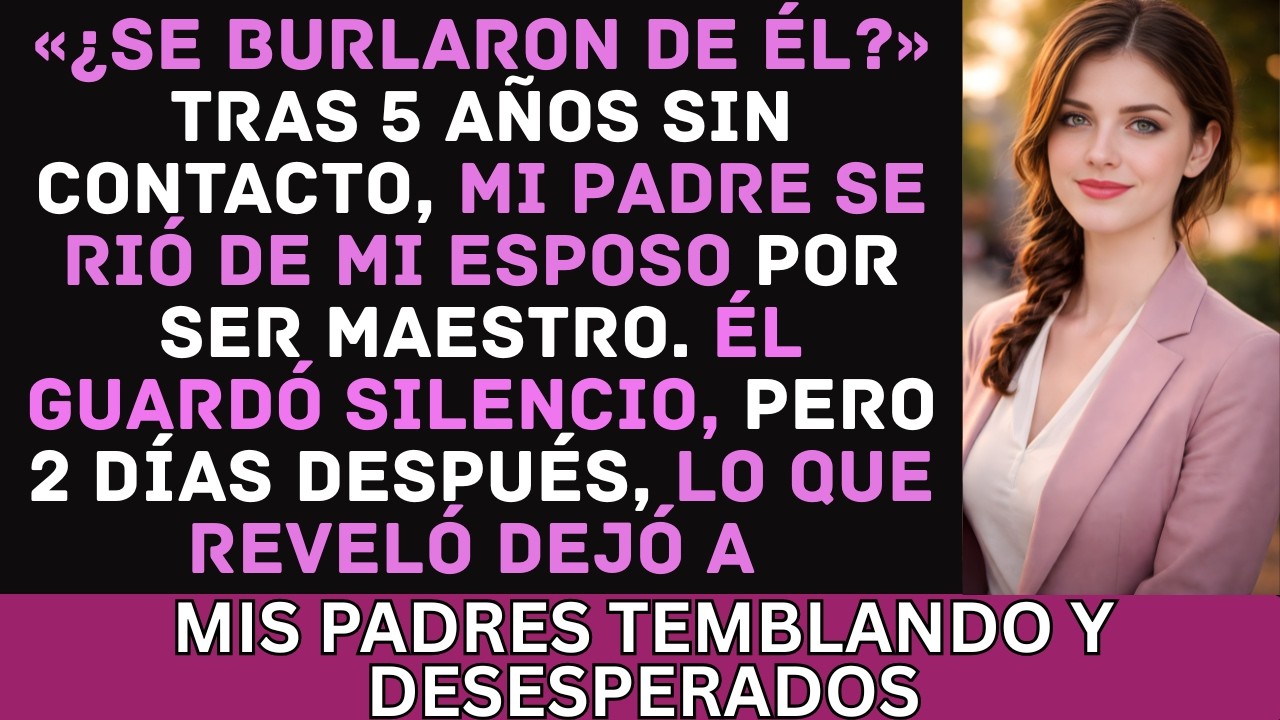 Mis padres humillaron a mi esposo por ser maestro—pero todo el pueblo lo defendió