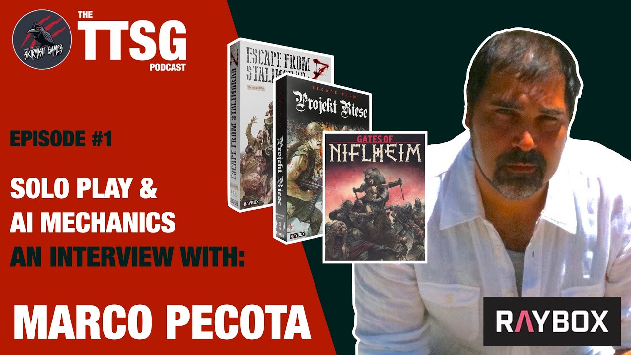 SOLO PLAY & AI MECHANICS - An Interview With Marco Pecota From Raybox Games - TTSG Podcast Episode 1