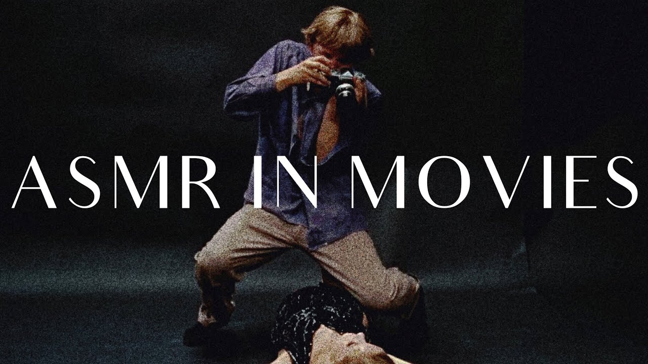 ASMR in Movies