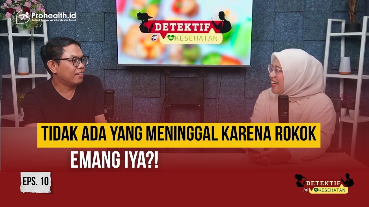 Tidak Ada yang Meninggal karena Merokok, Emang Iya?! | Detektif Kesehatan Episode 10