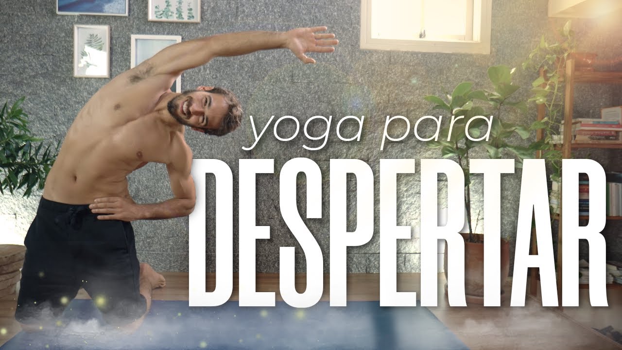 Yoga Para Despertar o Corpo e a Mente | 33min