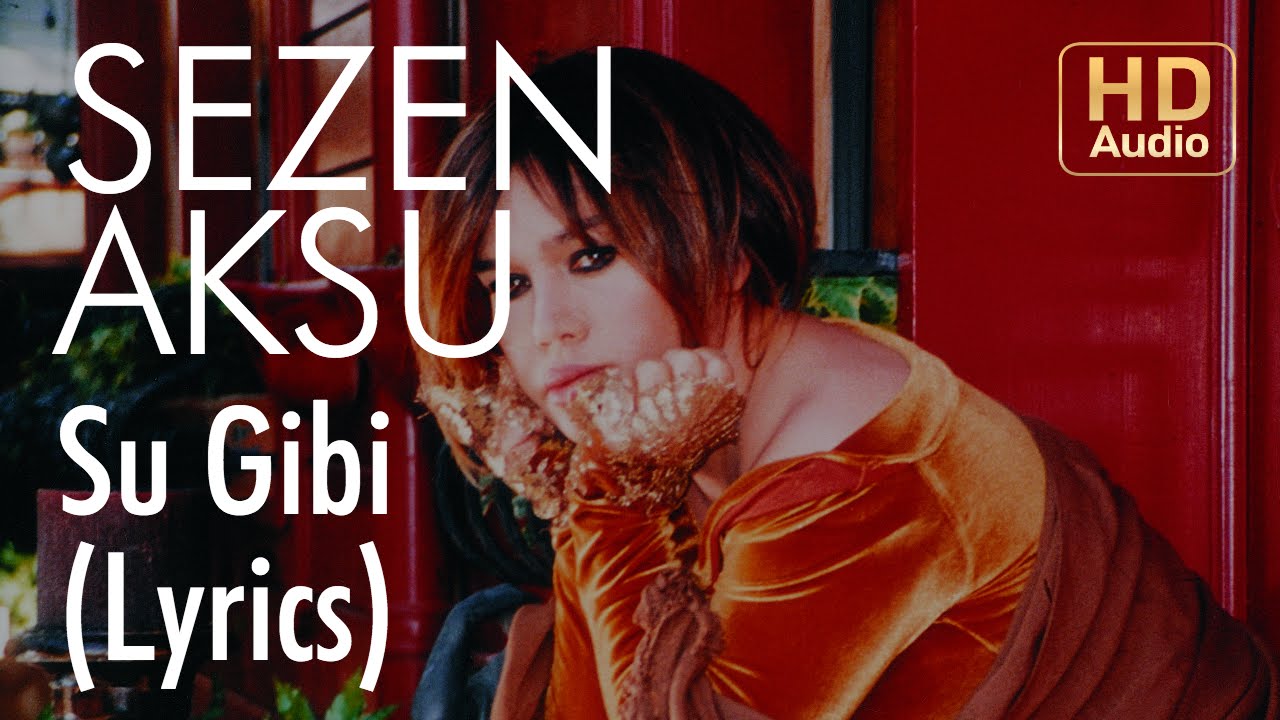 Sezen Aksu - Su Gibi (Lyrics | Şarkı Sözleri)