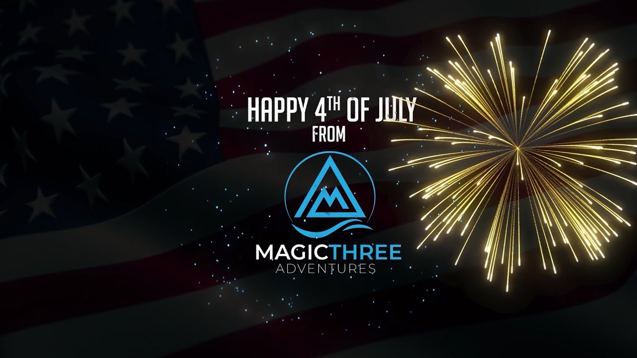 Happy Fourth of July from Magic Three Adventures