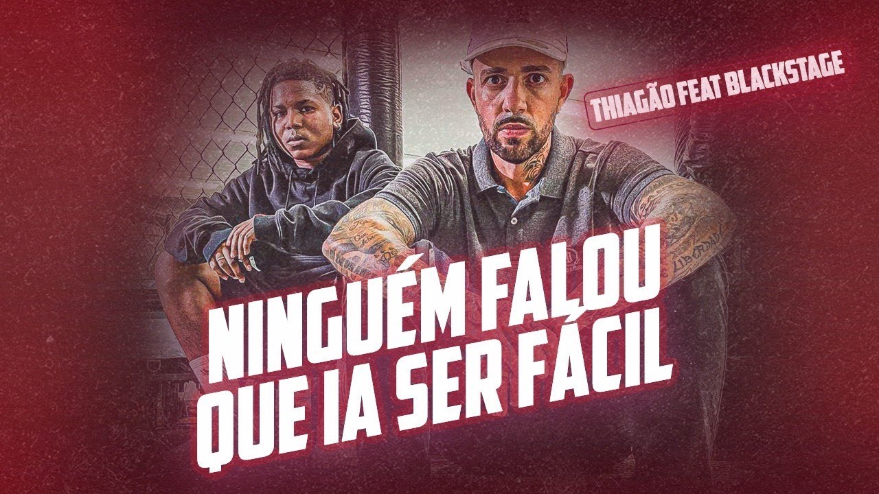 Thiagão Canal Oficial - THIAGAO FEAT BLACKSTAGE- NINGUÉM FALOU QUE IA SER FÁCIL(pros. Dj Samu)