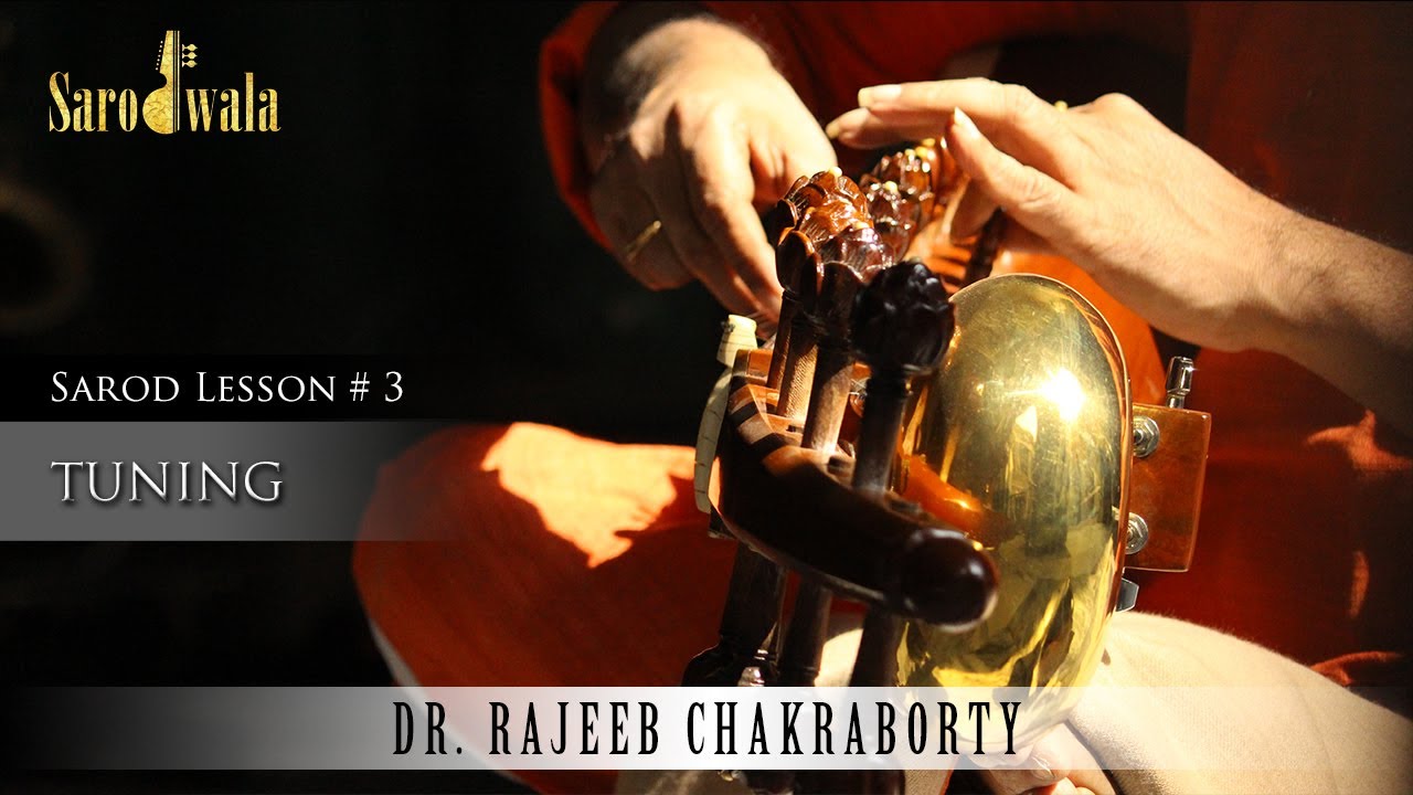 Sarodwala | Online Sarod Lessons | Dr. Rajeeb Chakraborty | Lesson 3 | Tuning