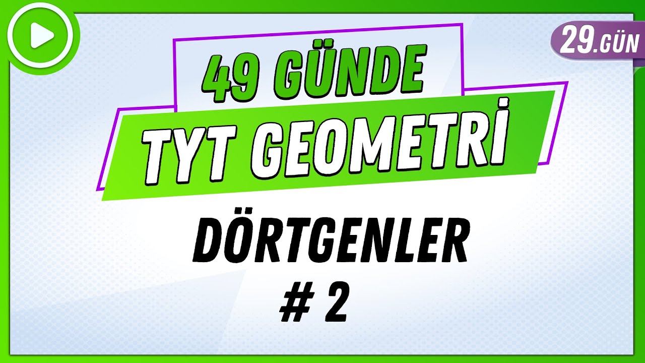Dörtgenler 2 | 49 Günde TYT Geometri Kampı 29.Gün | 2024 | Rehber Matematik