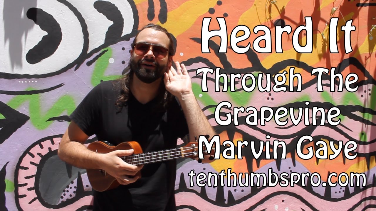 Heard It Through the Grapevine - Marvin Gaye, CCR - Ukulele Tutorial