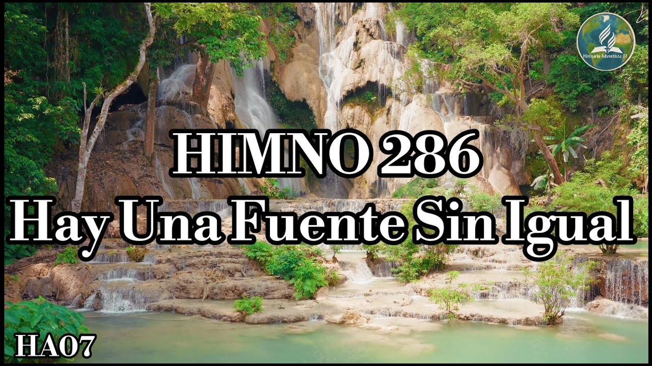 🔴¡Nuevo! HA07 | HIMNO ADVENTISTA N• 286 - 152  | HAY UNA FUENTE SIN IGUAL