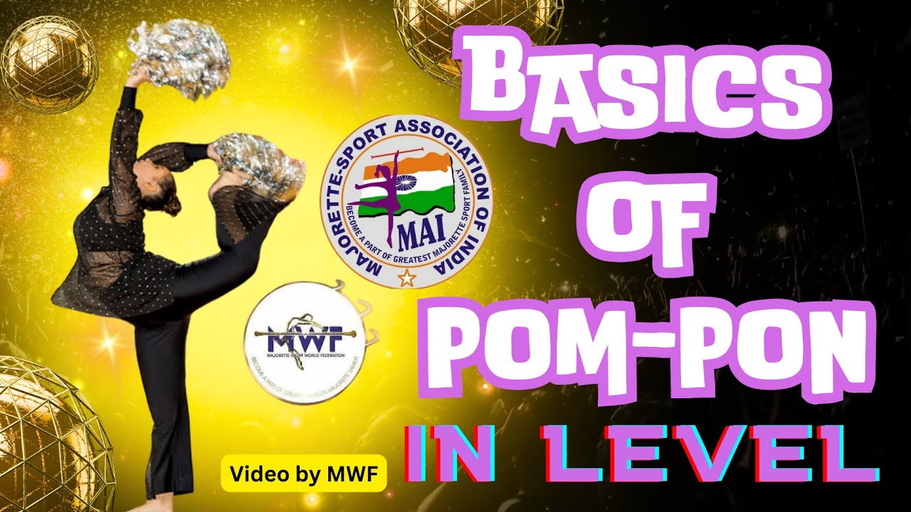 LEVELS OF POMPON | By MWF | TECHNIQUES OF MAJORETTE SPORT | MAI