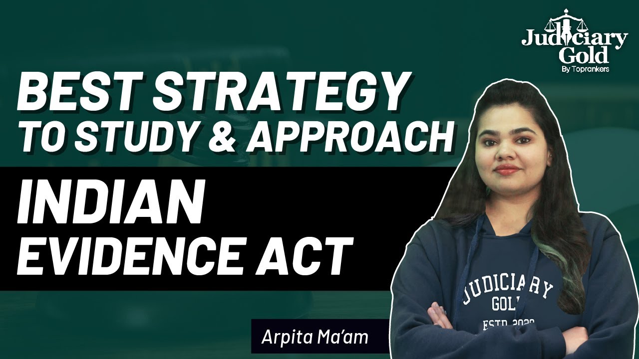 Best Strategy to approach Indian Evidence Act | Law of Evidence Mains Exam Preparation Strategy