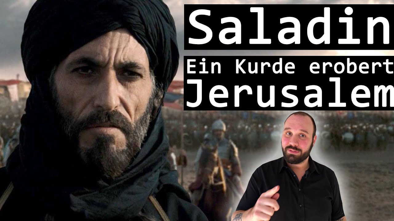 Saladin – der Kurde, der Jerusalem eroberte