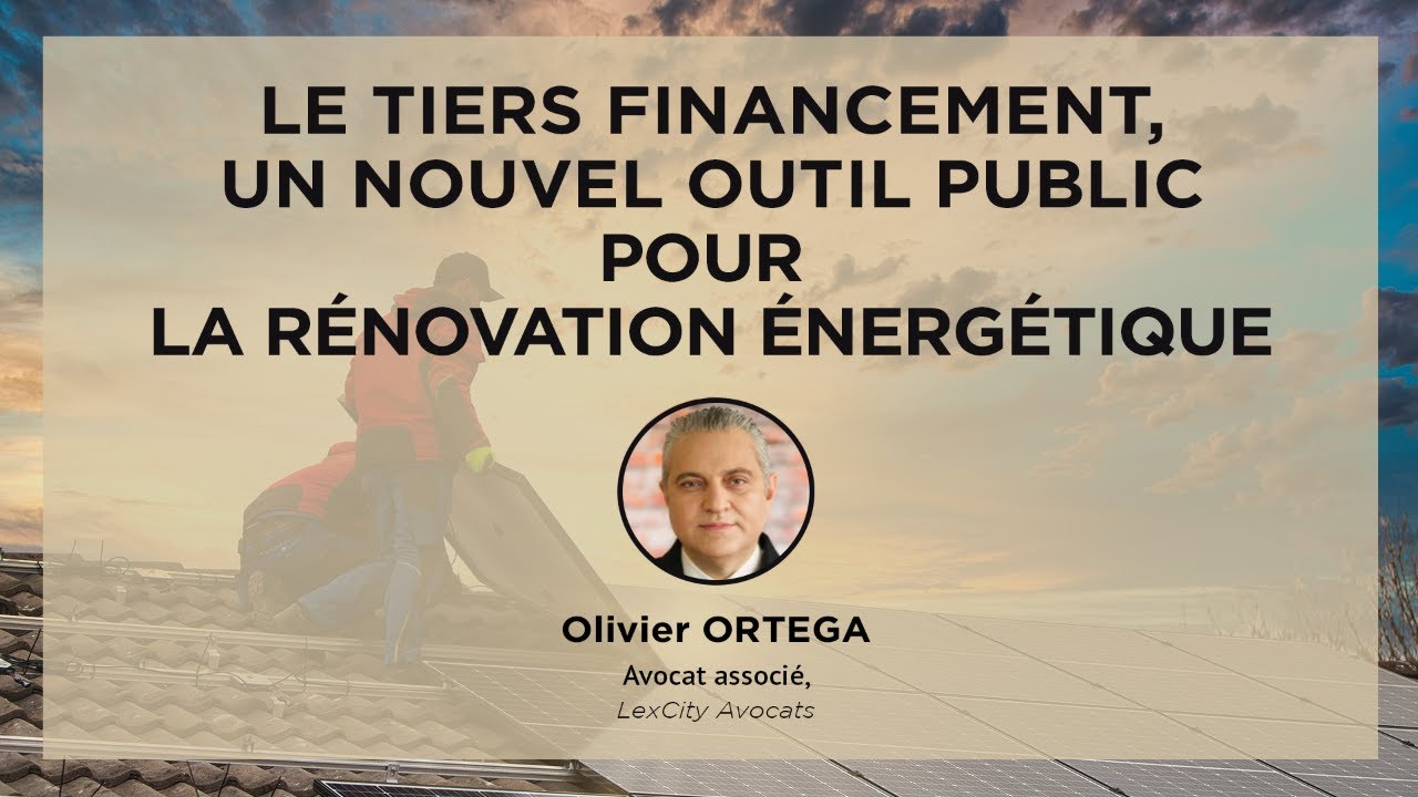 Le tiers financement, un nouvel outil public pour la rénovation énergétique