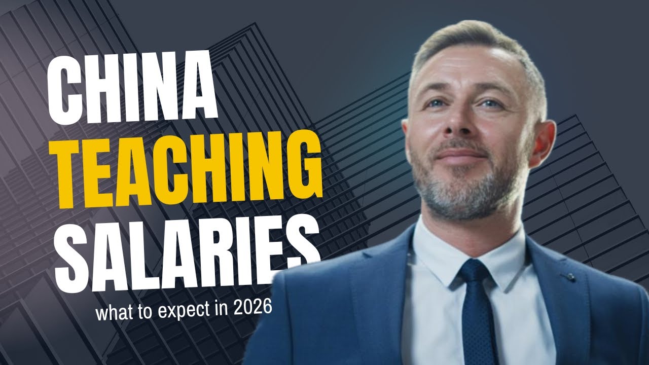 China Teaching Jobs 2026: What Salaries Will Really Look Like Next Year