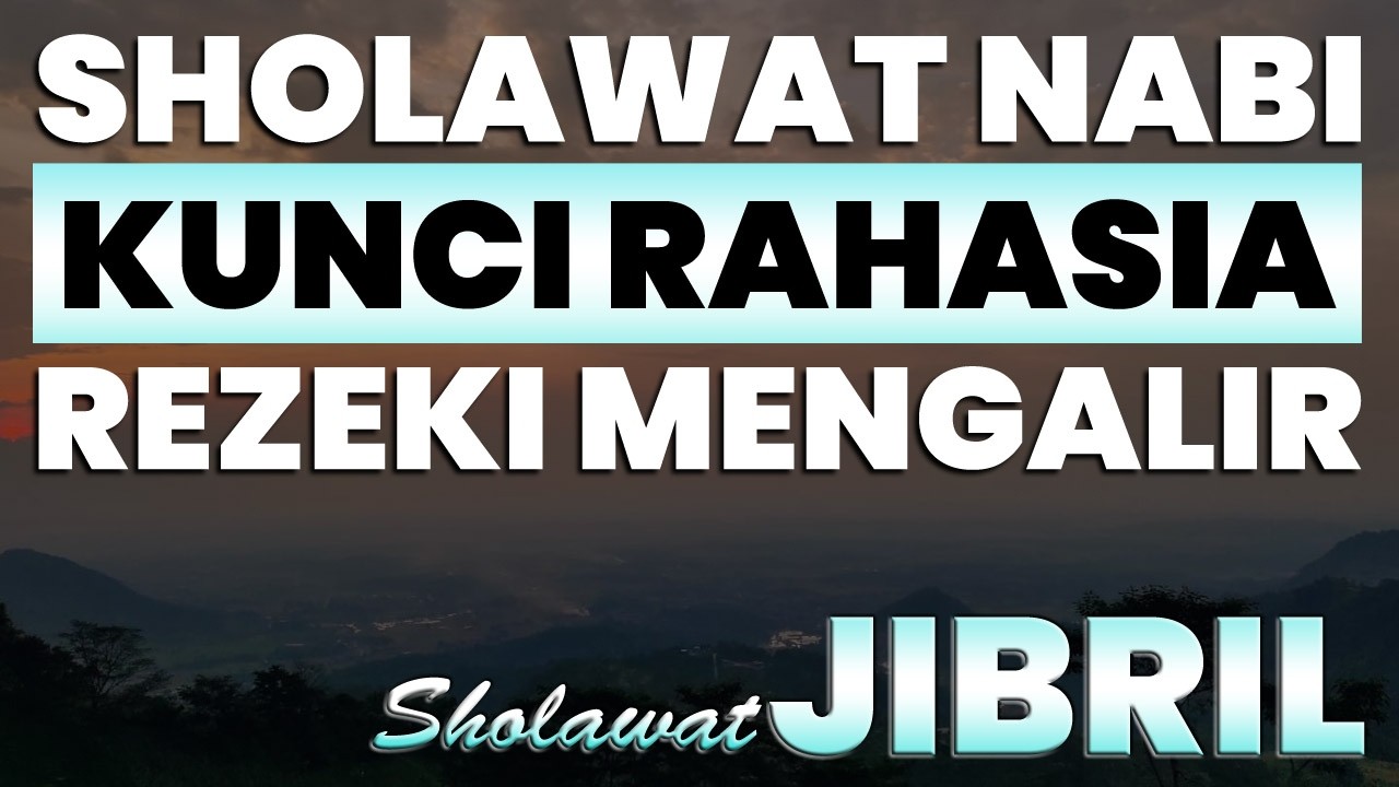 Amalan Mendekatkan Rezeki Paling Dahsyat, Sholawat Jibril  Sebagai Mustajab Penarik Rezeki Hari Ini