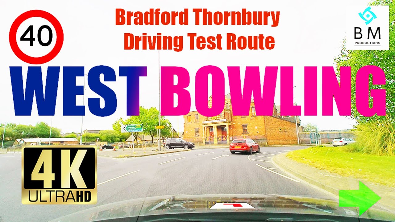 BRADFORD THORNBURY TEST ROUTE  WEST BOWLING