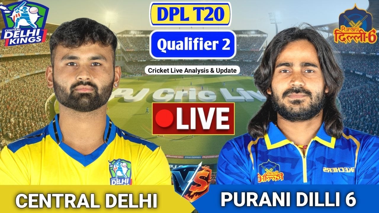 Central Delhi Vs Purani Dilli 6 Qualifier 2 T20 | Live Score Analysis & Discussion | DPL T20 Cricket