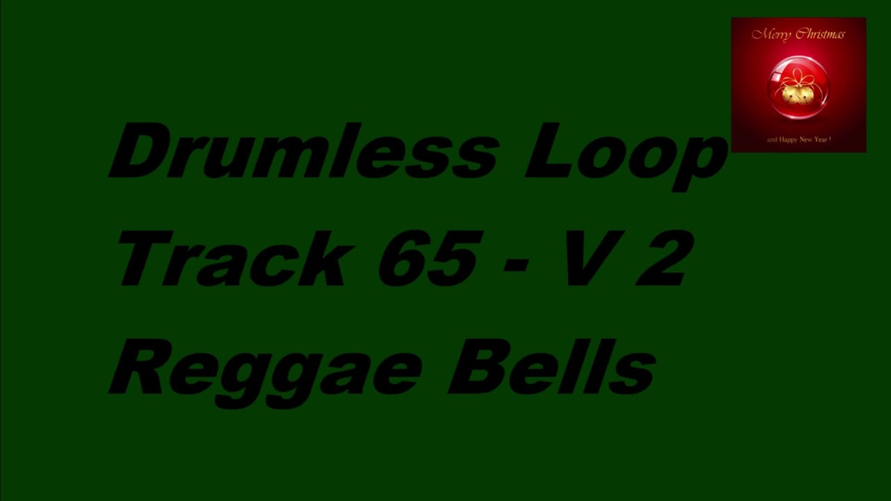 Drumless Loop Track 65 - V 2 Reggae Bells
