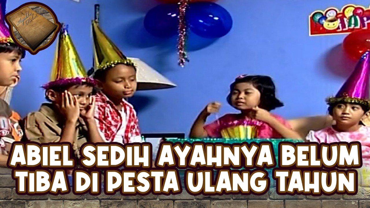 Abiel sedih karena ayahnya belum tiba di pesta ulang tahun | AYAHKU HEBAT | EPS 16 (2/2)
