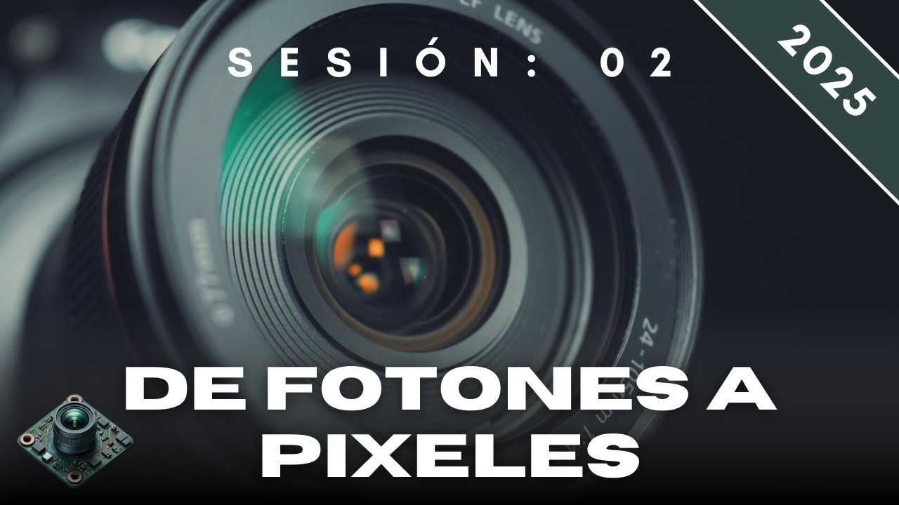 De fotones a pixeles - Hands-On Computer Vision 2025