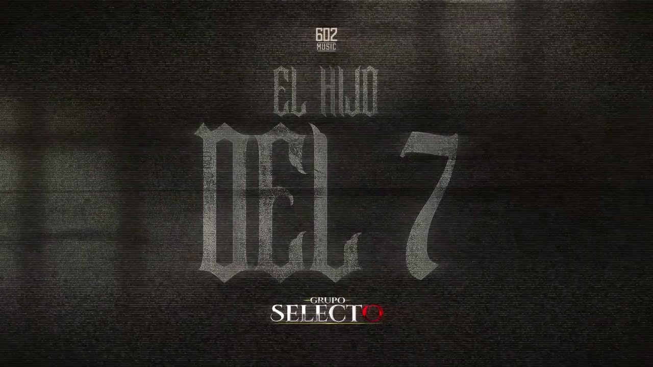 Grupo Selecto - El Hijo Del 7 [Video Lyrics]