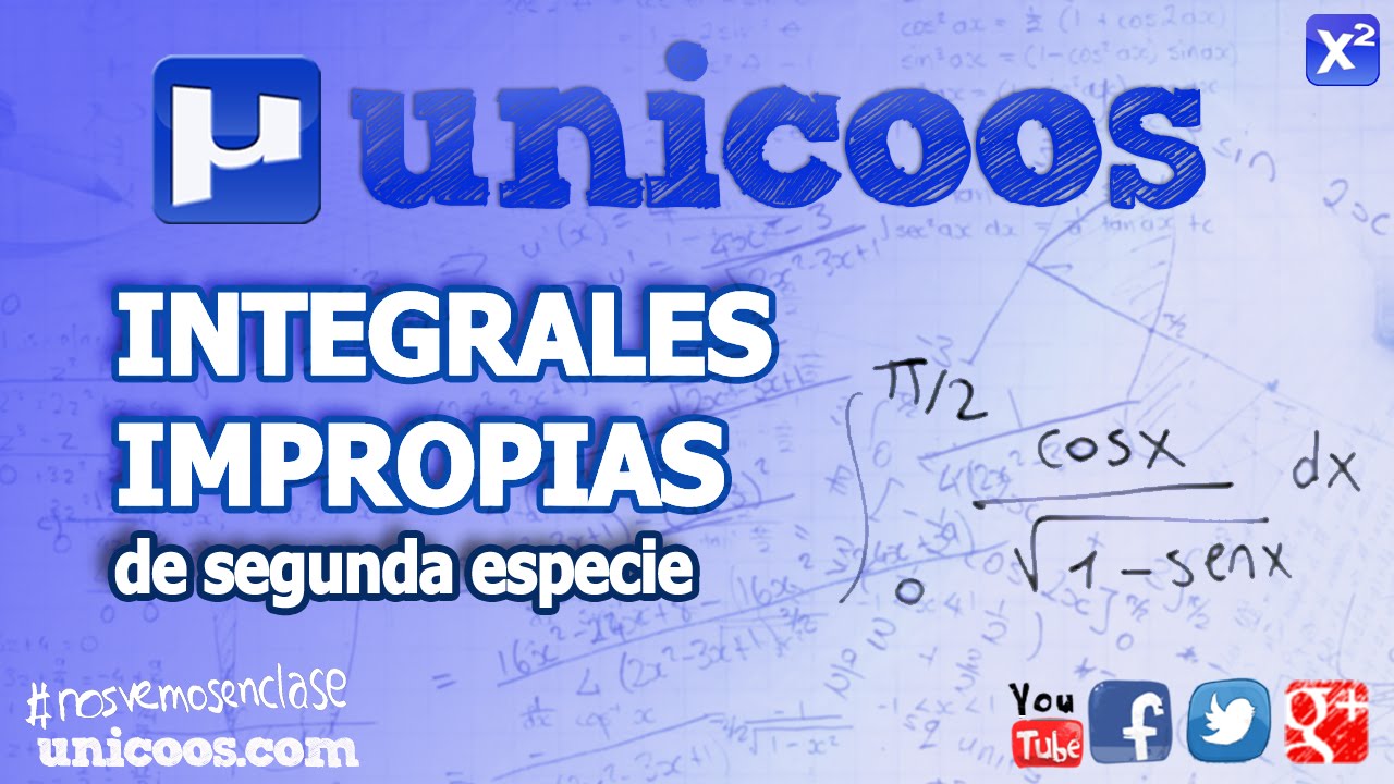 Integral impropia de segunda especie 04 UNIVERSIDAD