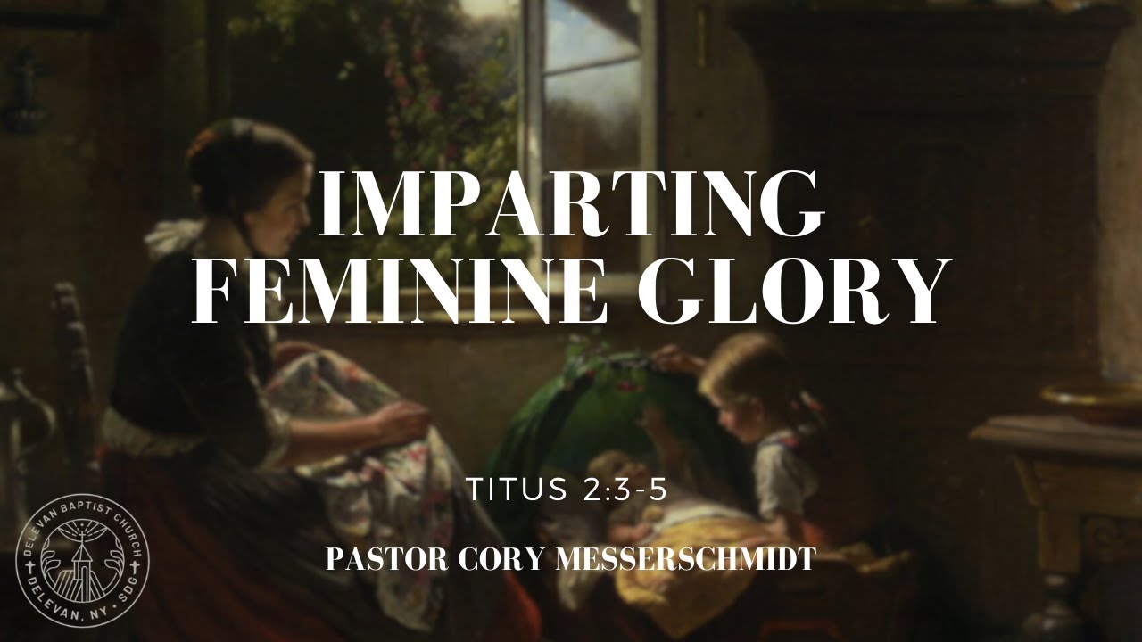 Imparting Feminine Glory