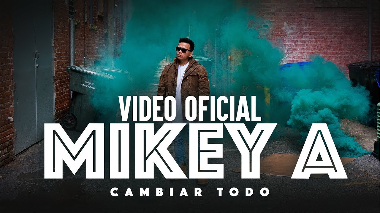 Mikey A - Cambiar Todo (Video Oficial)