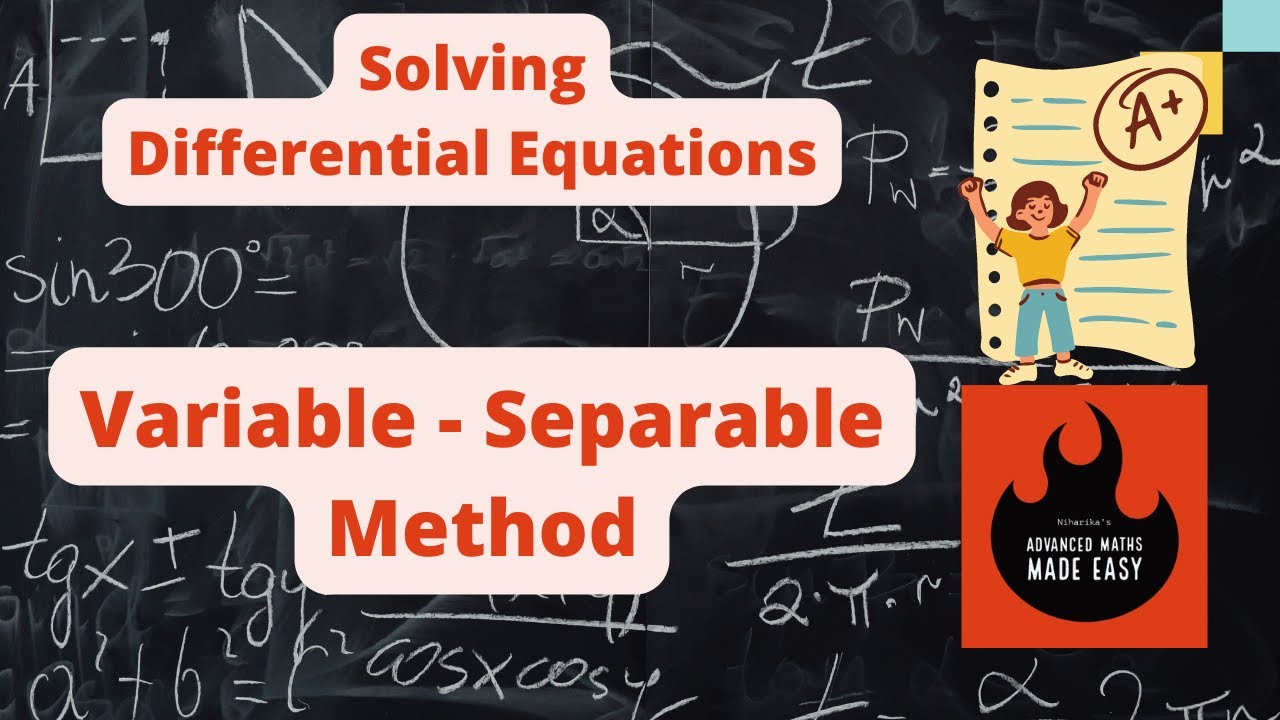 Variable Separable method of solving differential equations