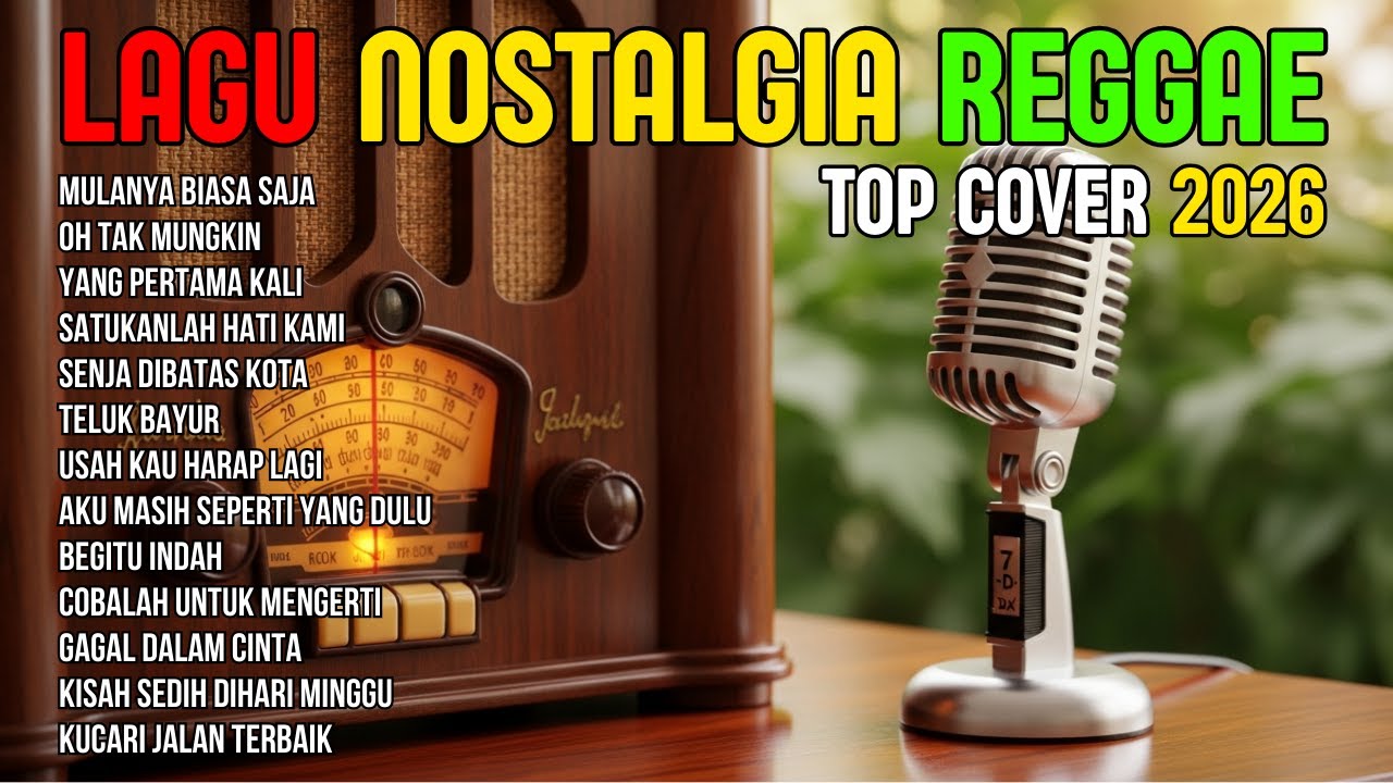TOP HITS 2026 - REGGAE NOSTALGIA COVER 💚 LAGU LAWAS INDONESIA YANG BIKIN RINDU MASA LALU