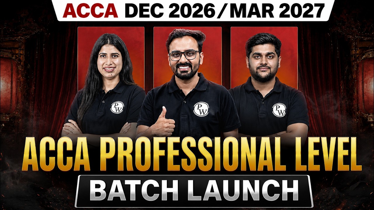 ACCA PROFESSIONAL LEVEL BATCH LAUNCH🔥| 22 AUGUST @ 7 PM 🔴 | ACCA BY PW