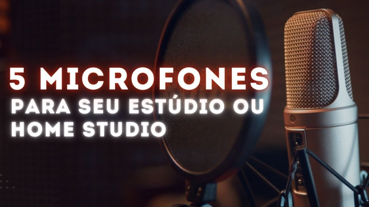 🎤5 MICROFONES para seu Est&uacute;dio ou HOME STUDIO