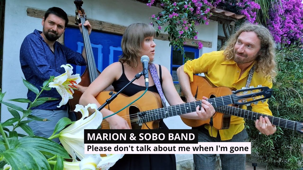 Please Don't Talk About Me When I'm Gone - MARION & SOBO BAND
