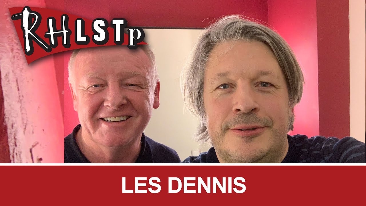 Les Dennis - RHLSTP #213