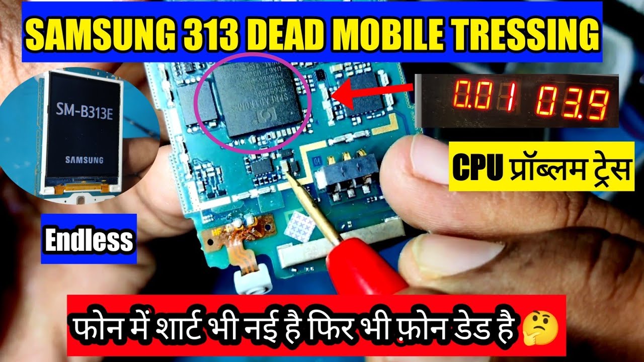 Samsung 313E Dead Recover | CPU Problem Tress | Samsung 313E Dead Solution ||
