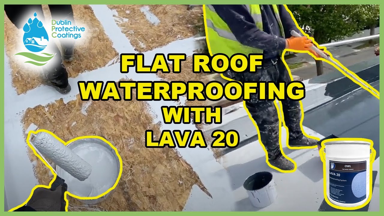HOW TO WATERPROOF A FLAT ROOF? USING LAVA 20 POLYURETHANE BASED SYSTEM- DUBLIN PROTECTIVE COATINGS
